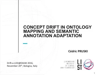 CONCEPT DRIFT IN ONTOLOGY  MAPPING AND SEMANTIC  ANNOTATION ADAPTATION  Cdric  PRUSKI