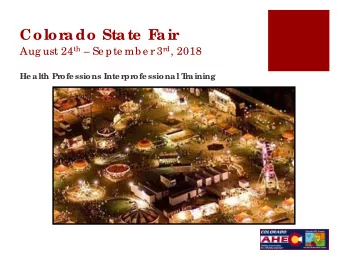 Color  ado State  F  air Aug ust 24 th  Se pte mb e r 3 rd , 2018  He alth Pr  ofe ssions Inte r