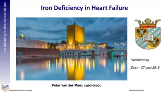Iron Deficiency in Heart Failure  Peter van der Meer  Hartfalendag Zeist  27 sept 2019  Peter