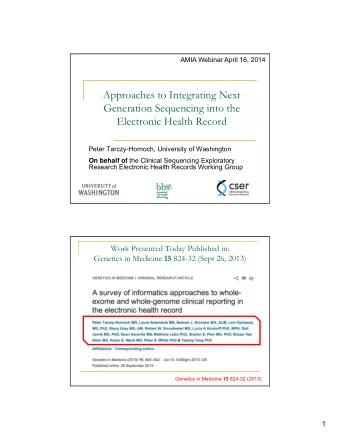 Approaches to Integrating Next  Generation Sequencing into the  Electronic Health Record  Peter
