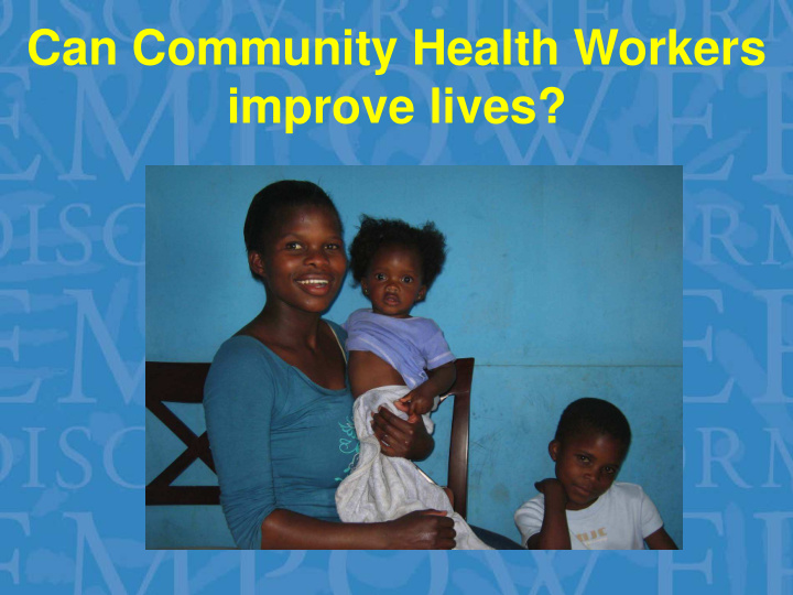 can community health workers improve lives