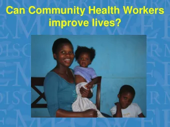 Can Community Health Workers  improve lives?  Hope pervades HIV  community  Yet, there are many