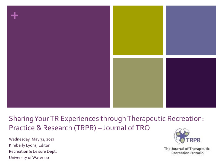 sharing your tr experiences through therapeutic