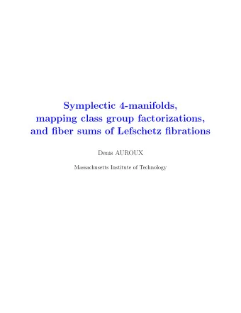 Symplectic 4-manifolds,  mapping class group factorizations,  and fiber sums of Lefschetz