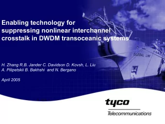 Enabling technology for  suppressing nonlinear interchannel  crosstalk in DWDM transoceanic systems