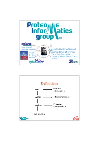 Definitions  Definitions  Genome  DNA   Genomics    Transcriptomics   mRNA  Proteome