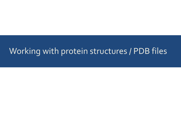 working with protein structures pdb files structure of