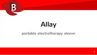 B  B  Allay  portable electrotherapy sleeve  8 An estimated 70 million adults in the US have either