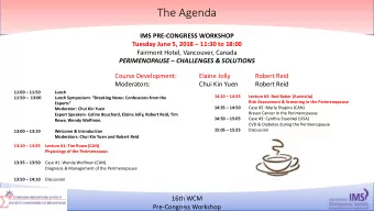 The Agenda  IMS PRE-CONGRESS WORKSHOP  Tuesday June 5, 2018  11:30 to 18:00  Fairmont Hotel,