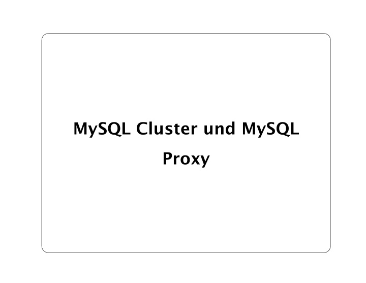 mysql cluster und mysql proxy alles online