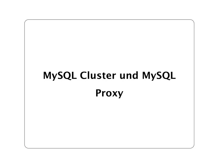 mysql cluster und mysql proxy alles online