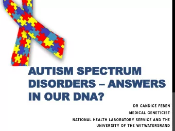 DISORDERS  ANSWERS  IN OUR DNA?  DR CANDICE FEBEN  MEDICAL GENETICIST  NATIONAL HEALTH