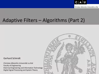 Adaptive Filters  Algorithms (Part 2)  Gerhard Schmidt  Christian-Albrechts-Universitt zu Kiel