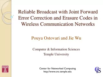 Error Correction and Erasure Codes in  Wireless Communication Networks  Pouya Ostovari and Jie Wu