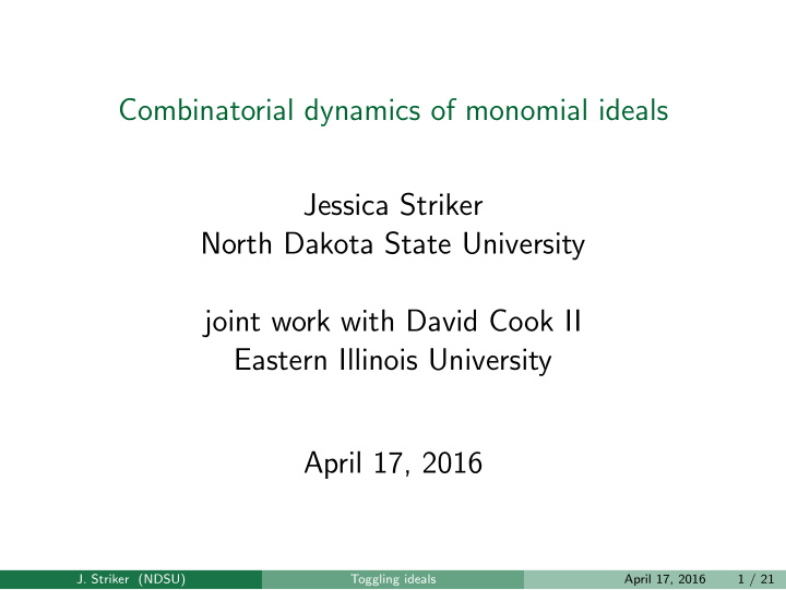 combinatorial dynamics of monomial ideals jessica striker