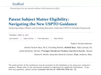 Patent Subject Matter Eligibility:  Navigating the New USPTO Guidance  Analyzing Subject Matter and
