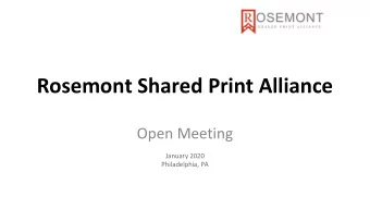 Rosemont Shared Print Alliance  Open Meeting  January 2020  Philadelphia, PA  Welcome and