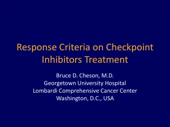 Inhibitors Treatment  Bruce D. Cheson, M.D.  Georgetown University Hospital  Lombardi Comprehensive