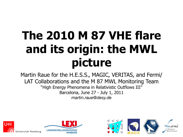 the 2010 m 87 vhe flare and its origin the mwl picture