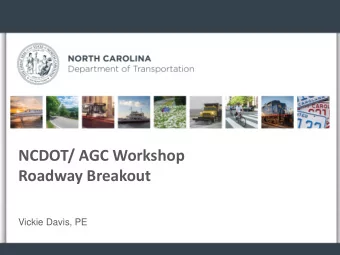 NCDOT/ AGC Workshop  Roadway Breakout  Vickie Davis, PE  2  U-2579B Winston-Salem  Northern Beltway