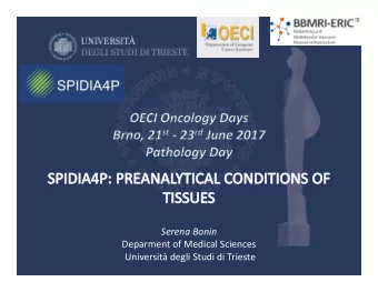 Serena Bonin  Deparment of Medical Sciences  Universit degli Studi di Trieste  What is