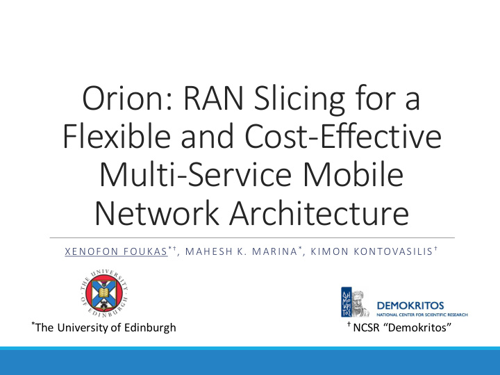 orion ran slicing for a flexible and cost effective multi