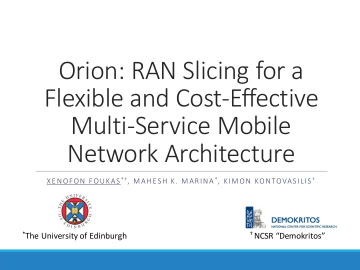 orion ran slicing for a flexible and cost effective multi