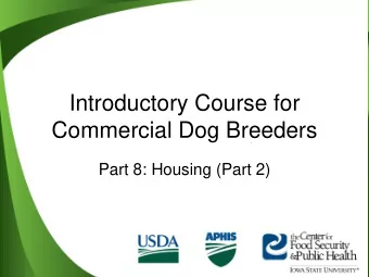 Commercial Dog Breeders  Part 8: Housing (Part 2)  Introduction  Housing Part 1  Housing Part 2