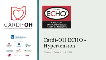 Cardi-OH ECHO -  Hypertension  Thursday, February 14, 2019  Whats new in measurement?  Shireen