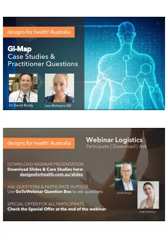 Case Studies &amp;  Practitioner Questions  Dr David Brady  Lea McIntyre ND  Webinar Logistics