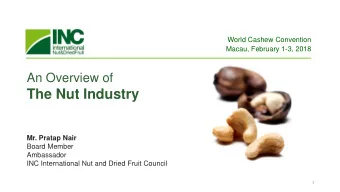 The Nut Industry  Mr. Pratap Nair  Board Member  Ambassador  INC International Nut and Dried Fruit