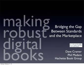 making  robust  Bridging the Gap  Between Standards  and the Marketplace  digital  books  Dave