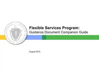 Flexible Services Program:  Guidance Document Companion Guide  August 2019  Overview of the
