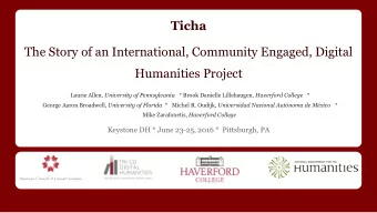 Ticha  The Story of an International, Community Engaged, Digital  Humanities Project Laurie Allen,