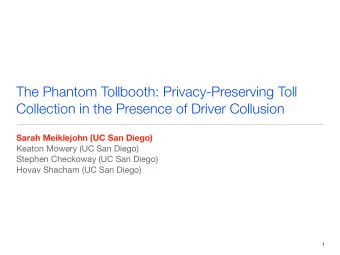 The Phantom Tollbooth: Privacy-Preserving Toll  Collection in the Presence of Driver Collusion