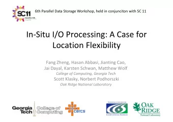 In  Situ I/O Processing: A Case for  In Situ I/O Processing: A Case for  Location Flexibility