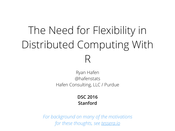 the need for flexibility in distributed computing with r