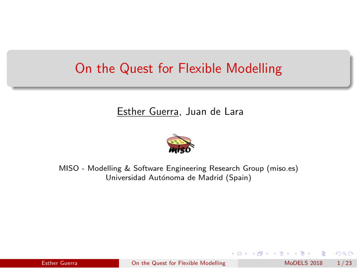 on the quest for flexible modelling