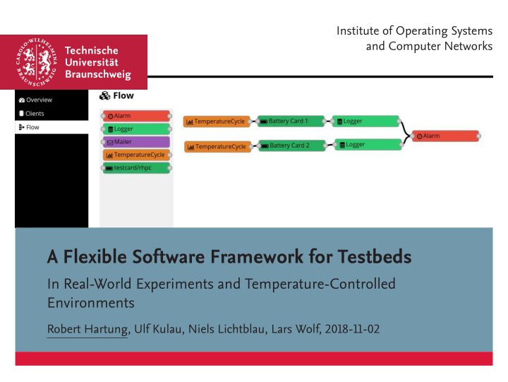 a flexible software framework for testbeds