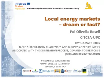 Pol Olivella-Rosell  CITCEA-UPC  DAY 1: SMART GRIDS  TABLE 2: REGULATORY CHALLENGES AND BUSINESS