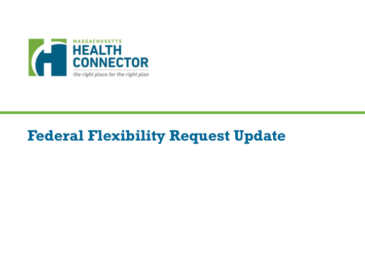 federal flexibility request update background and