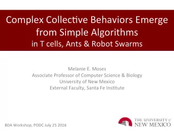 Complex  Collec*ve  Behaviors  Emerge    from  Simple  Algorithms    in  T