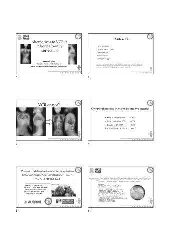VCR or not?  Complication rates in major deformity surgeries  Kostuik and Hall 1983   78%