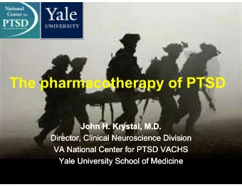 John H. Krystal, M.D.  John H. Krystal, M.D.  Director, Clinical Neuroscience Division  Director,