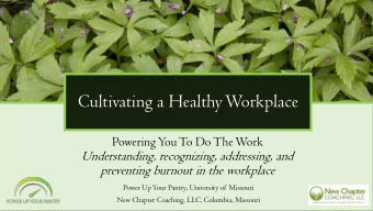 Cultivating a Healthy Workplace  Powering You To Do The Work  Understanding, recognizing,