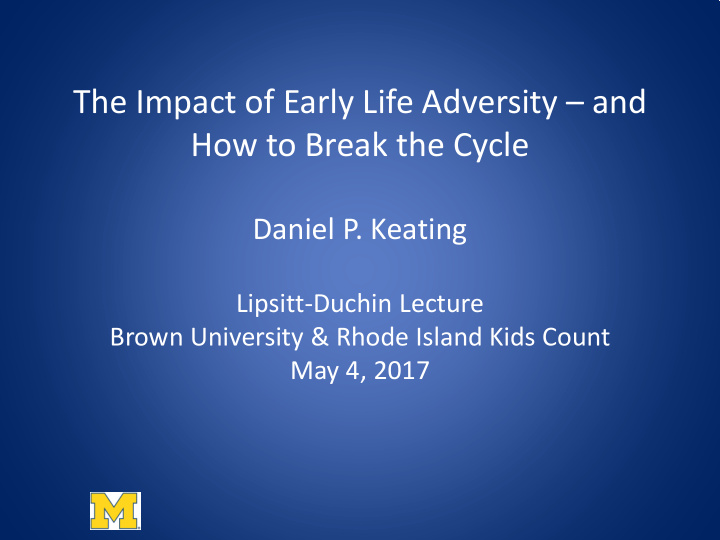 the impact of early life adversity and how to break the