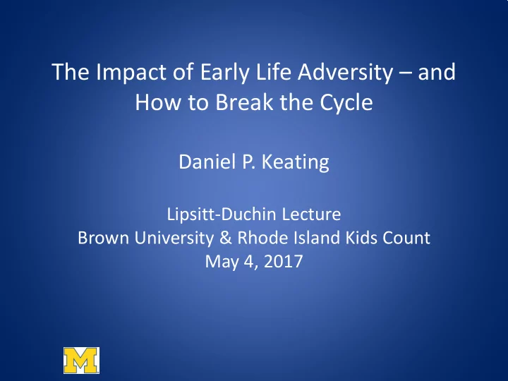 the impact of early life adversity and how to break the