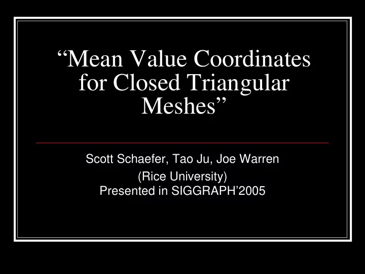mean value coordinates for closed triangular meshes