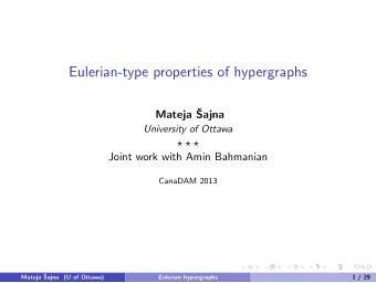 Eulerian-type properties of hypergraphs  Mateja   Sajna  University of Ottawa      Joint