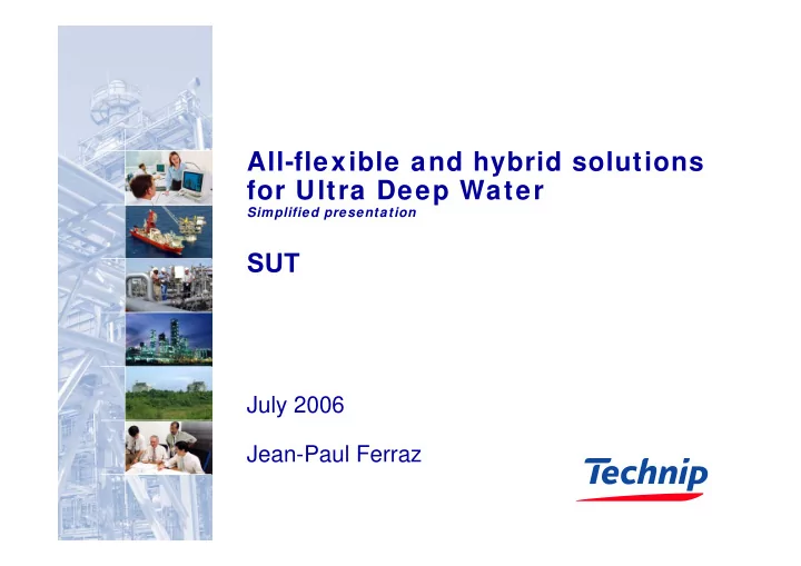all flexible and hybrid solutions for ultra deep water